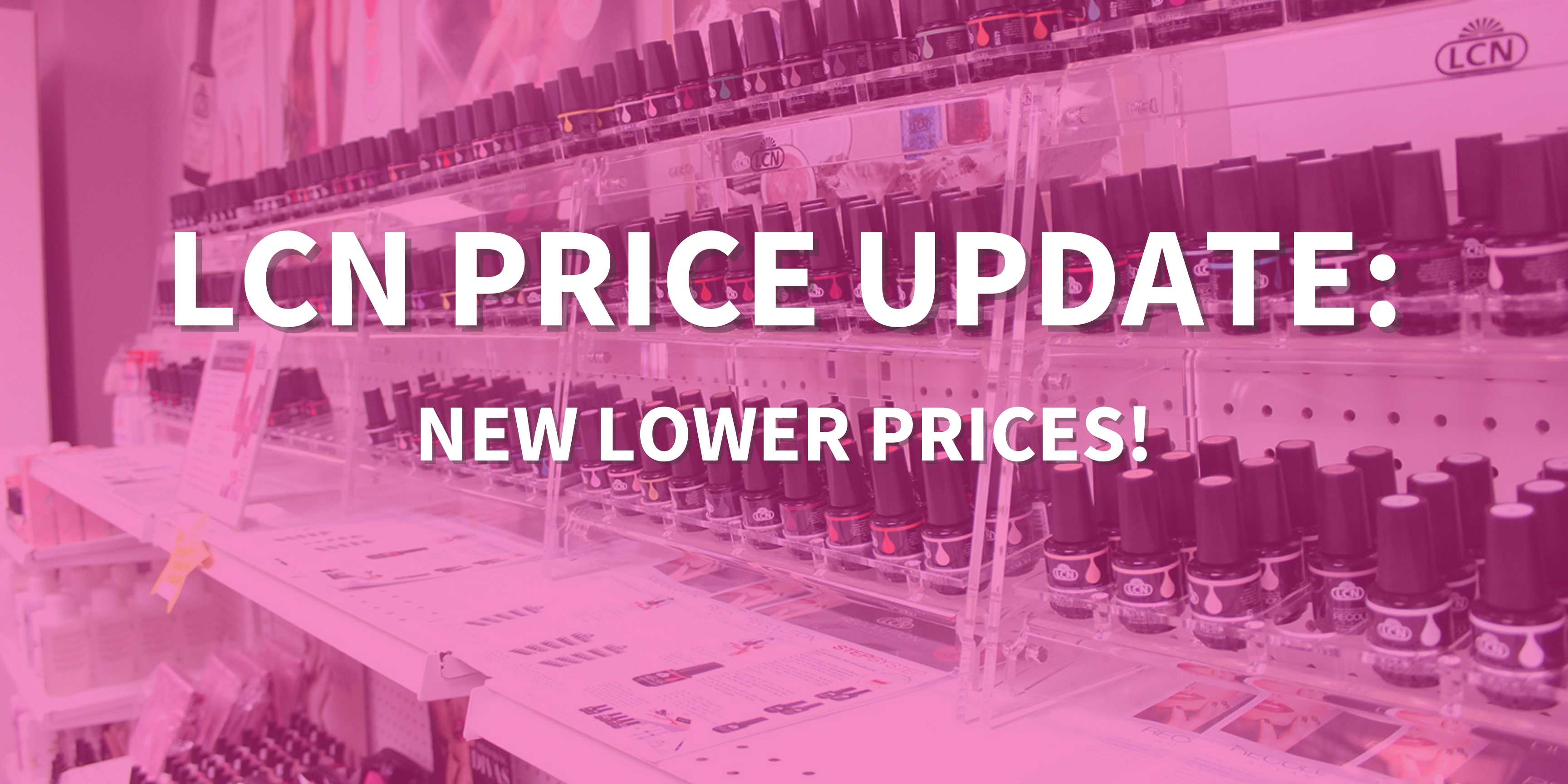 Exciting Price Drops on LCN Products PROBEAUTY Group
