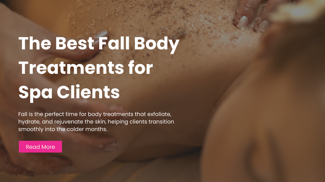 The Best Fall Body Treatments for Spa Clients